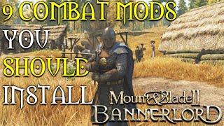 Mount & Blade 2: Bannerlord | 9 MODS you should INSTALL to ENHANCE your COMBAT EXPERIENCE