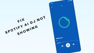 How to Fix Spotify AI DJ Not Showing