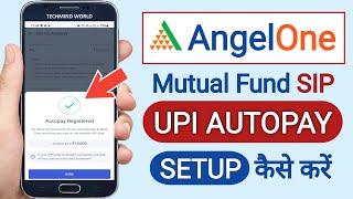 Angel One - Mutual Fund SIP ke liye UPI AutoPay Setup kaise kare | Mutual fund UPI Autopay Setup |