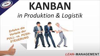 KANBAN in Produktion & Logistik: Welche bedeutenden Vorteile die PULL vs. PUSH-Fertigung hat!