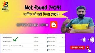 Not Found 404 Error | How To Fix 404 Page Not Found Errors In Blogger | Google Search Console