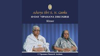 07 Day - Khmer - Discourses - Vipassana Meditation