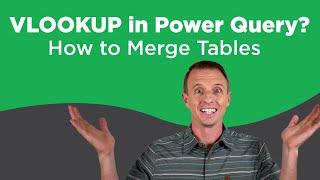 How To Easily Merge Tables With Power Query: Vlookup Alternative