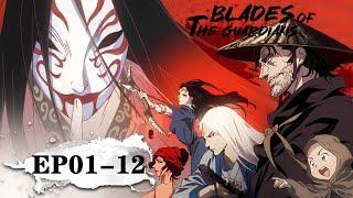 Blades of the Guardians EP 01 - 12 Full Version [MULTI SUB]