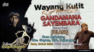 GANDAMANA SAYEMBARA - KI SIGID ARIYANTO - BT JOLANG - Desa Brabowan Kec. Gayam Kab. Bojonegoro