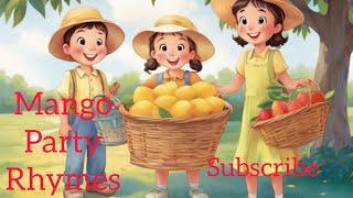 mango party songs|babies rhymes| baby songs | nursery rhymes | kids rhymes