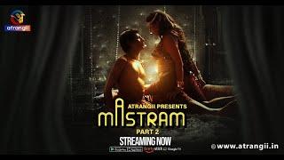 Mastram | Part - 02 | Streaming Now | Atrangii Presents | Exclusively On Atrangii App