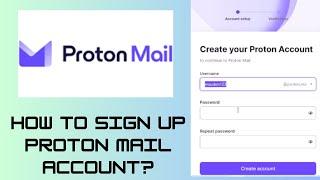 How to Sign up Proton Mail Account? Protonmail Sign Up Tutorial