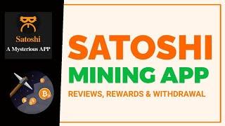 SATOSHI BTC MINING APP, MY REVIEWS, REWARDS AND WITHDRAWAL PROOFS