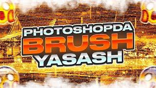 PHOTOSHOPDA // BRUSH YASASH