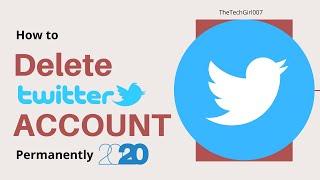 How to delete your twitter account permanently 2020