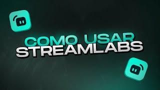 Como configurar StreamLabs OBS