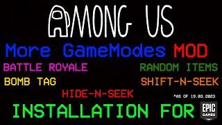 Among Us - MoreGamemodes Installation Tutorial For Epic Games (2023)