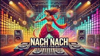 Nach le, nach le | Dance Tonight | Punjabi EDM Dance Anthem 2025 | Party Song by Jask