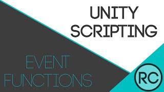 Unity3D Scripting: Event Functions