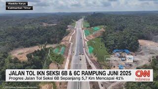 Jalan Tol IKN Seksi 6B & 6C Rampung Juni 2025