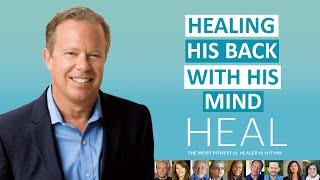 Dr Joe Dispenza Heals His Back With His Mind - Clip from HEAL Documentary