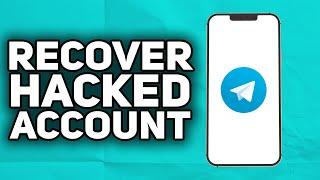How To Recover Telegram HACKED Account | 2024 Easy