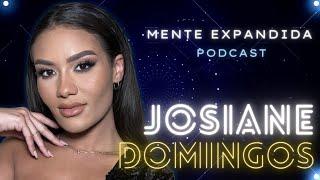 JOSIANE DOMINGOS - Viagens e Como morar fora do Brasil - Podcast Mente Expandida #40