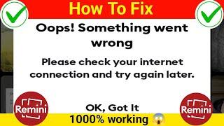 How To Fix Remini Oops! Something Went Wrong Problem Solve