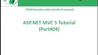 ASP.Net MVC CRUD Operation without Entity Framework