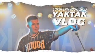 YAKTAK VLOG #10 | ЄВРОПЕЙСЬКИЙ ТУР 2023