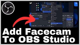 How to Add Facecam To OBS Studio