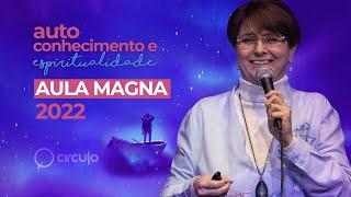 AULA MAGNA 2022 | Autoconhecimento e Espiritualidade | Margarete Áquila