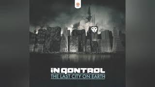 In Qontrol - The Last City On Earth (2008) Hardstyle by Brennan Heart & A-lusion