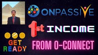 #ONPASSIVE |FOUNDERS GET READY: FIRST INCOME FROM O-CONNECT | LATEST UPDATE