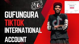 FUNGURA INTERNATIONAL ACCOUNT KURI TIKTOK URI MURWANDA   (create TikTok international account)