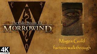 TES III: Morrowind - Mages Guild | 4K60 | Longplay Full Game Faction Walkthrough No Commentary