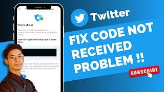 How to Fix Verification Code Not Received Problem on Twitter !