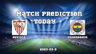 Sevilla vs Fenerbahce Predictions | Match prediction