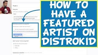 How to have a Featured Artist on DistroKid Tutorial (2023 UPDATE)