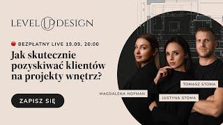 Jak skutecznie pozyskiwać klientów na projekty wnętrz? ️ LIVE Level Up Design