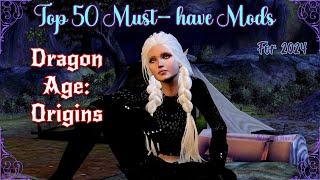 Top 50 Must-Have Mods for Dragon Age: Origins in 2024