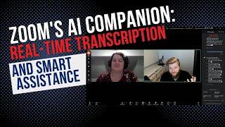 Zoom's AI Companion: Real-Time Transcription & Smart Assistance