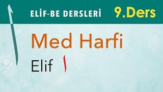 Elif-Be Dersleri 09 - Med Harfi Elif - Mehmet Emin Yiğit