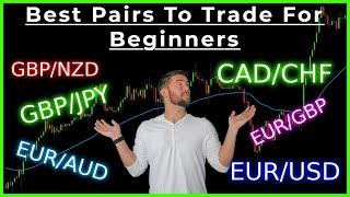 Forex: What Are The Best Pairs To Trade With A SMALL Account?