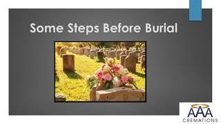 Some Steps Before Burial | AAA Cremations | Cremation San Diego, California