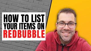 How To List Items On RedBubble : Quick and Easy Beginners Guide