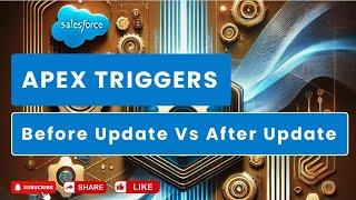 Before Update Vs After Update Triggers in Salesforce | Apex Triggers | Part 3 #salesforce #apex