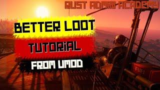 How to Use BETTERLOOT Plugin Tutorial | Rust Admin Academy | Rust Tutorial 2020