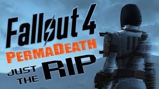 FALLOUT 4 PermaDeath: JUST THE RIP [Death Highlight]