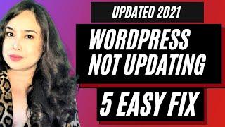 Wordpress not Updating Changes - 5 EASY FIX | Updated 2021