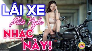 LÁI XE PHẢI NGHE NHẠC NÀY - Có Mất Tiền Chưa Chắc Được Nghe Tuyệt Phẩm Nhạc Chất Lượng Cao Này..