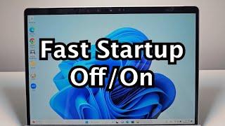 How to Disable / Enable Fast Startup Windows 11 or 10 PC
