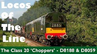 Locos Of The Line: Class 20 'Choppers' - D8188 & D8059