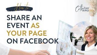 How to Share an Event on Facebook AS Your Business Page